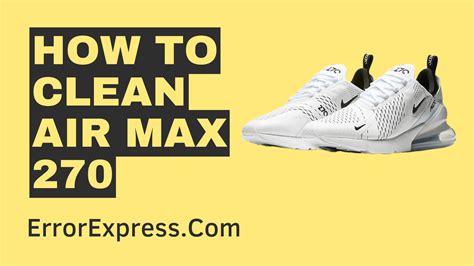 nike air 270 sauber machen|how to clean air max 270.